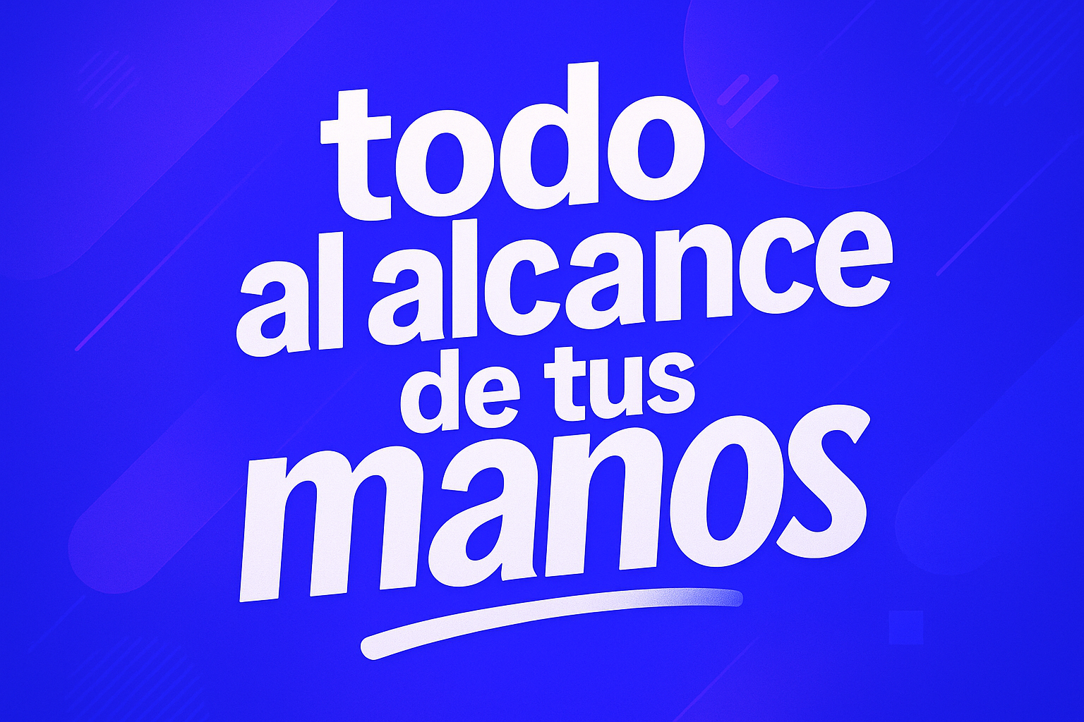 y ponle el slogan todo al alcance de tus manos hazlo de una manera creativa y llamativa